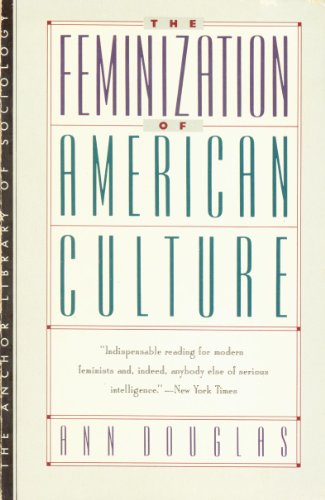9780385242417: The Feminization of American Culture (The Anchor Library of Sociology)