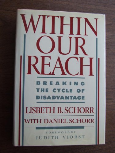 Imagen de archivo de Within Our Reach : Breaking the Cycle of Disadvantage and Despair a la venta por Better World Books