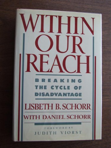 Stock image for Within Our Reach : Breaking the Cycle of Disadvantage and Despair for sale by Better World Books