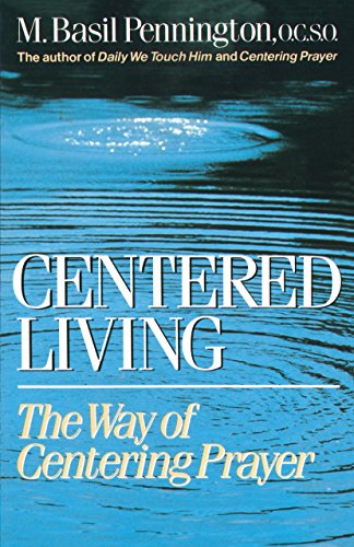 Stock image for Centered Living : The Way of Centering Prayer for sale by Better World Books