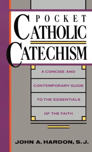 Beispielbild fr Pocket Catholic Catechism: A Concise and Contemporary Guide to the Essentials of the Faith zum Verkauf von SecondSale