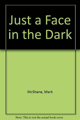 Stock image for Just a Face in the Dark for sale by Ken's Book Haven