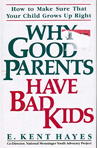 Why Good Parents Have Bad Kids