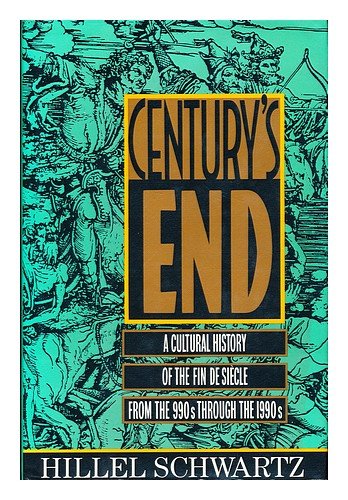 Stock image for Century's End : A Cultural History of the Fin de Siecle; From the 990s Through the 1990s for sale by Better World Books: West