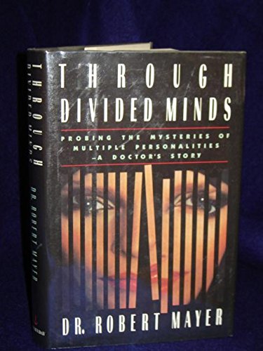 Beispielbild fr Through Divided Minds: Probing the Mysteries of Multiple Personalities zum Verkauf von Wonder Book