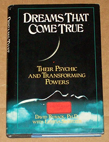 9780385244053: Dreams That Come True: Their Psychic and Transforming Powers