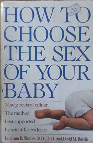 9780385244428: How to Choose the Sex of Your Baby, Revised Edition