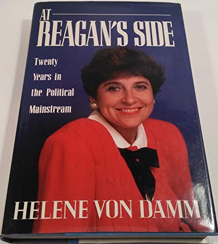 Stock image for At Reagan's Side : Twenty Years in the Political Mainstream for sale by Wonder Book