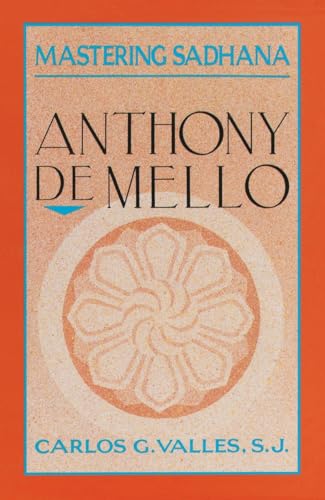 Stock image for Mastering Sadhana: On Retreat With Anthony De Mello for sale by Decluttr