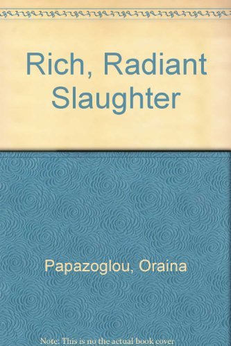 Rich, Radiant Slaughter ( A Crime Club Book )