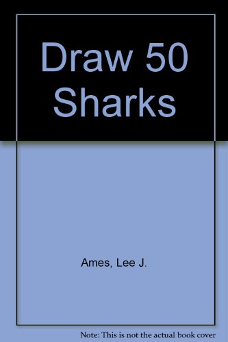 Imagen de archivo de Draw 50 Sharks a la venta por Better World Books