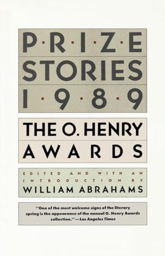 Stock image for Prize Stories 1989: The O. Henry Awards for sale by Granada Bookstore,            IOBA