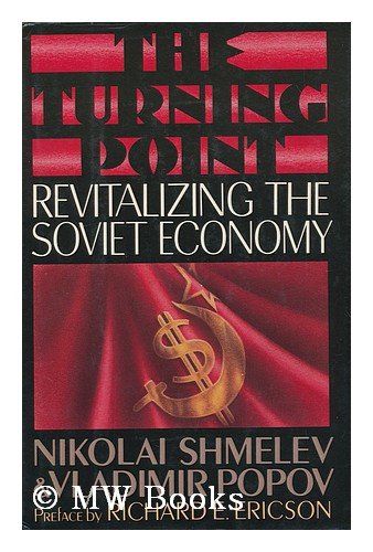 9780385246545: The Turning Point: Revitalizing the Soviet Economy