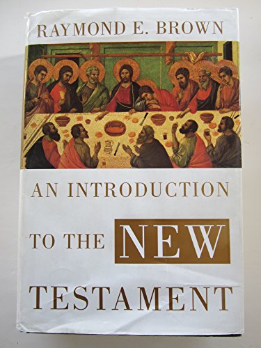 Introduction to the New Testament (Anchor Bible Reference Library) - Brown, Raymond E.