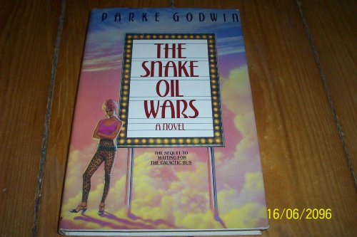 The Snake Oil Wars or Scheherazade Ginsberg Strikes Again (9780385247726) by Godwin, Parke