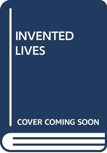 Imagen de archivo de Invented Lives a la venta por Midtown Scholar Bookstore