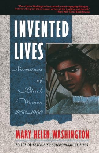 9780385248426: Invented Lives: Narratives of Black Women 1860-1960