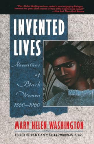Stock image for Invented Lives: Narratives of Black Women 1860-1960 for sale by More Than Words
