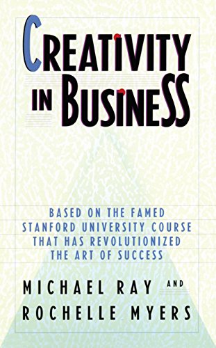 9780385248518: Creativity in Business: Based on the Famed Stanford University Course That Has Revolutionized the Art of Success