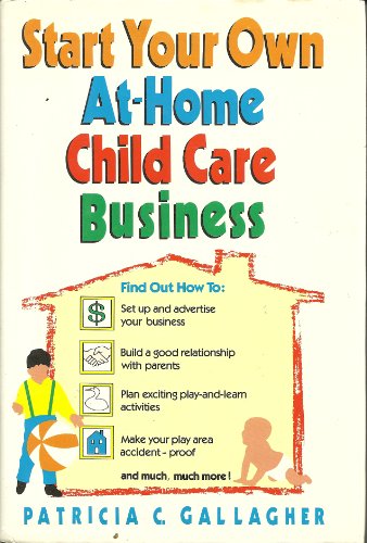 9780385248969: Start Your Own Childcare Business
