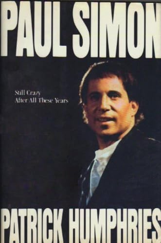 9780385249089: Paul Simon: Still Crazy After All These Years