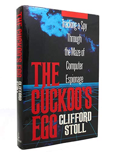 Stock image for The Cuckoo's Egg: Tracking a Spy Through the Maze of Computer Espionage for sale by ZBK Books