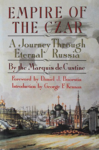 Beispielbild fr Empire of the Czar : A Journey Through Eternal Russia zum Verkauf von Novel Ideas Books & Gifts