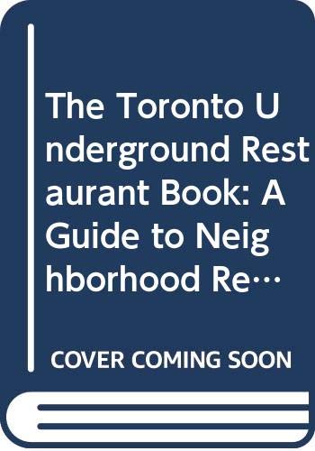 Stock image for The Toronto Underground Restaurant Book for sale by Better World Books Ltd