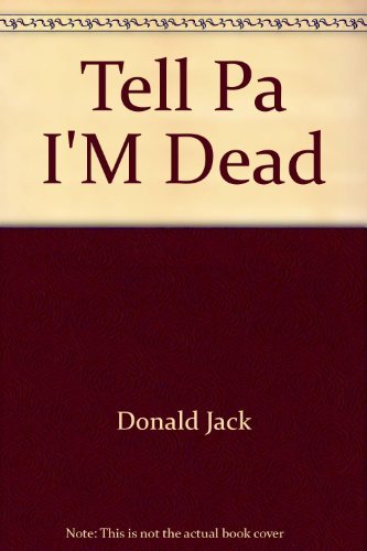 Stock image for Tell Pa I'm Dead for sale by ThriftBooks-Dallas