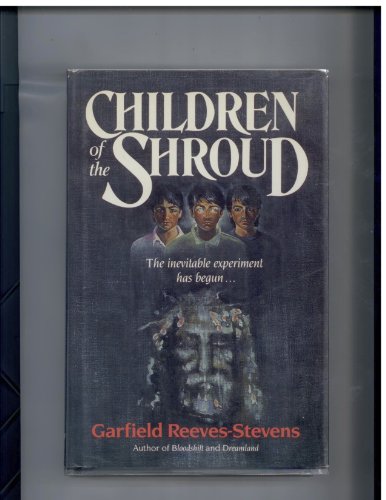 CHILDREN OF/SHROUD (9780385251396) by Reeves-Stevens, Garfield