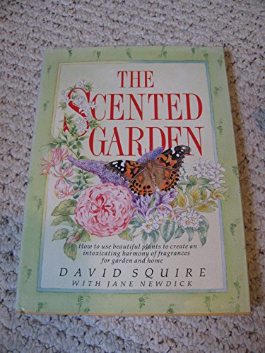 The Scented Garden (9780385252324) by Squire, David