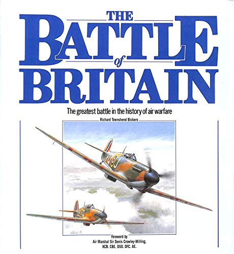 Stock image for The Battle of Britain. the Greatest Battle in the History of Warfare for sale by Wonder Book