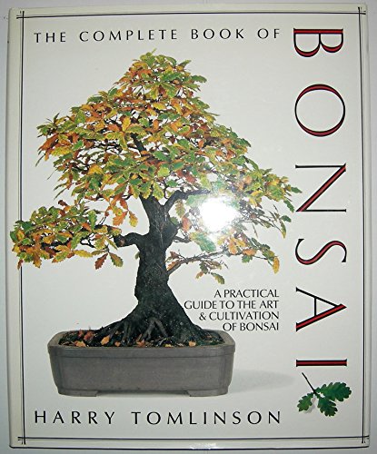 The complete book of Bonsai. - TOMLINSON, HARRY