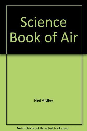 Science Book of Air (9780385252966) by Ardley, Neil