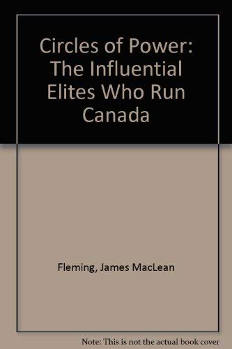 9780385253123: Circles of Power: The Most Influential People in Canada