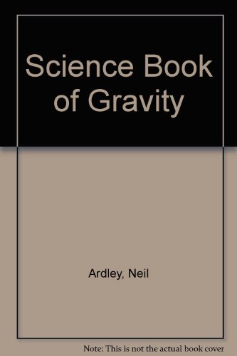 Beispielbild fr Science Book of Gravity zum Verkauf von Better World Books: West