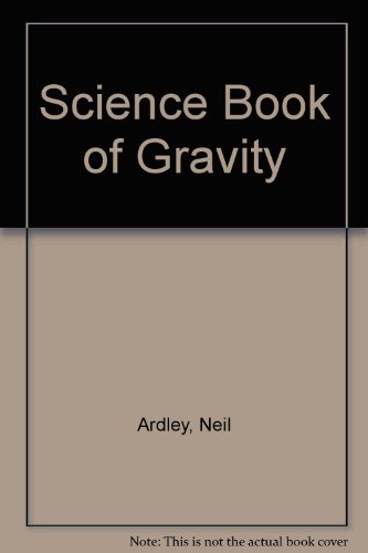 Science Book of Gravity (9780385253871) by Neil Ardley