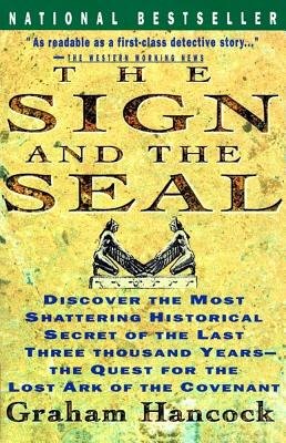 Stock image for The Sign and the Seal. The Quest for the Lost Ark of the Covenant for sale by Old Favorites Bookshop LTD (since 1954)
