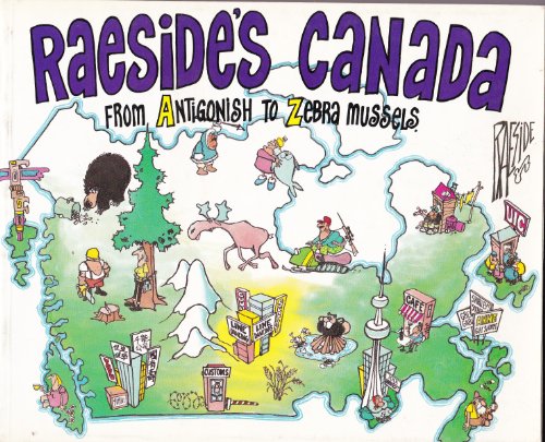 Beispielbild fr Raeside's Canada - From Antigonish to Zebra Mussels zum Verkauf von RareNonFiction, IOBA