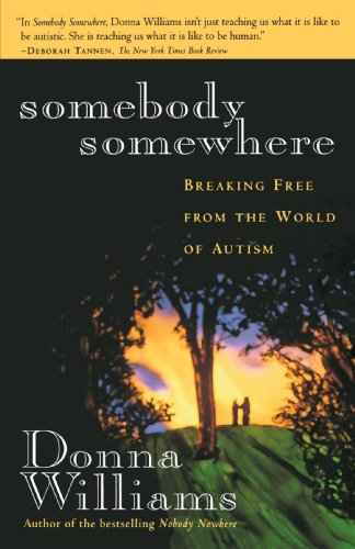 9780385255004: Somebody Somewhere: Breaking Free from the World of Autism