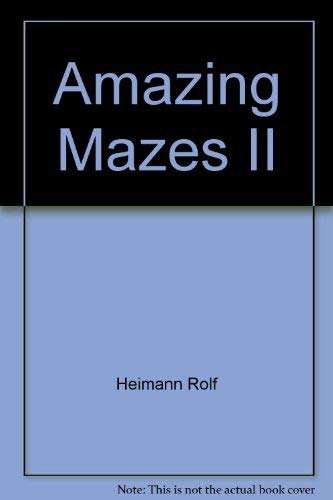 Imagen de archivo de Amazing Mazes II a la venta por Better World Books: West