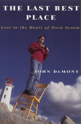 Stock image for Last Best Place : Lost in the Heart of Nova Scotia for sale by Better World Books