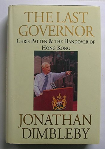 Stock image for THE LAST GOVERNOR Dimbleby, Jonathan for sale by Aragon Books Canada