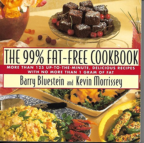 Beispielbild fr The 99% Fat-Free Cookbook : More Than 125 Up-to-the-Minute, Delicious Recipes With No More Than One Gram of Fat zum Verkauf von Wonder Book