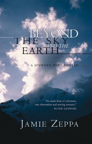 9780385256933: Beyond The Sky And The Earth: A Journey Into Bhutan