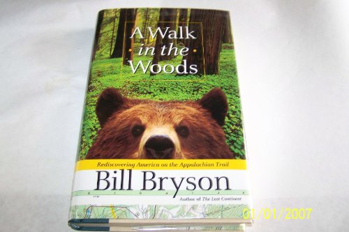 Beispielbild fr Walk in the Woods : Rediscovering America on the Appalachian Trail zum Verkauf von Better World Books