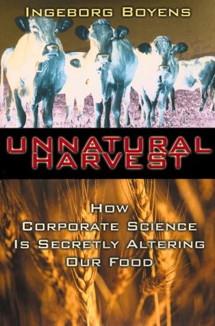 9780385257497: Unnatural Harvest: How Corporate Science Is Secretly Altering Our Food