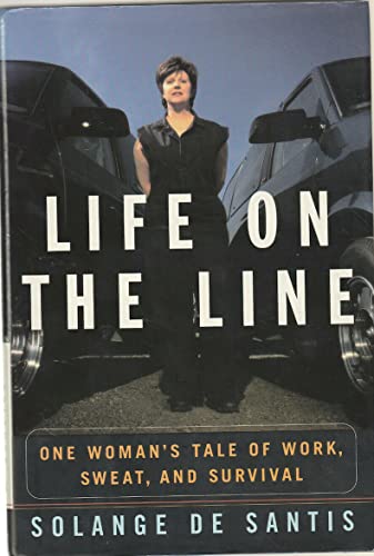 9780385257800: Life on the Line: One Woman's Tale of Work, Sweat, and Survival