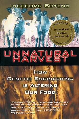 Stock image for Unnatural Harvest : How Genetic Engineering Is Altering Our Food for sale by Better World Books