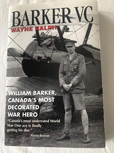 9780385257985: Barker VC: William Barker, Canada's Most Decorated War Hero